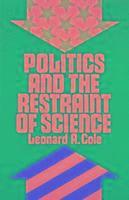 Politics and the Restraint of Science 1