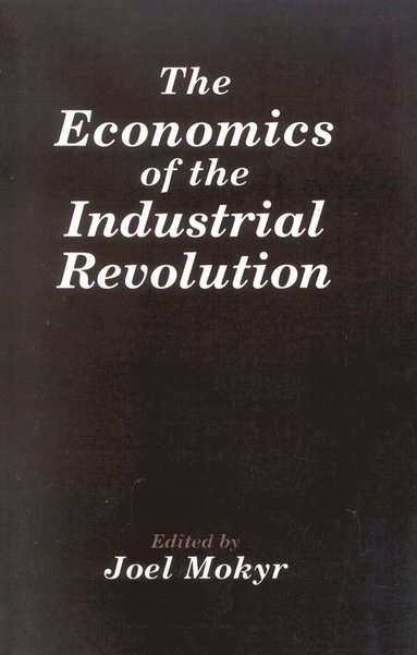 bokomslag Economics of the Industrial Revolution