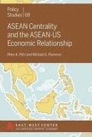 bokomslag ASEAN Centrality and the ASEAN-US Economic Relationship