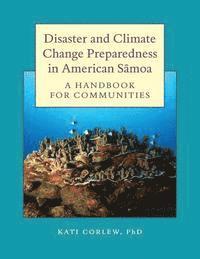 bokomslag Disaster and Climate Change Preparedness in American Samoa: A Handbook for Communities