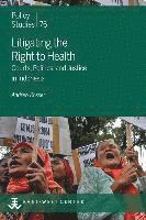 bokomslag Litigating the Right to Health: Courts, Politics, and Justice in Indonesia