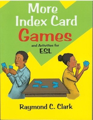 Raymond C Clark - More Index Card Games and Activities for English, Häftad
