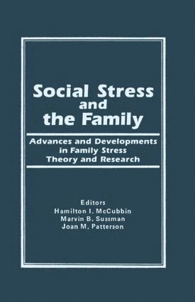 Hamilton I Mc Cubbin, Marvin B Sussman, Hamilton I. MC Cubbin, Marvin B. Sussman - Social Stress and the Family, Inbunden