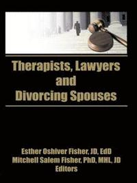 bokomslag Therapists, Lawyers, and Divorcing Spouses