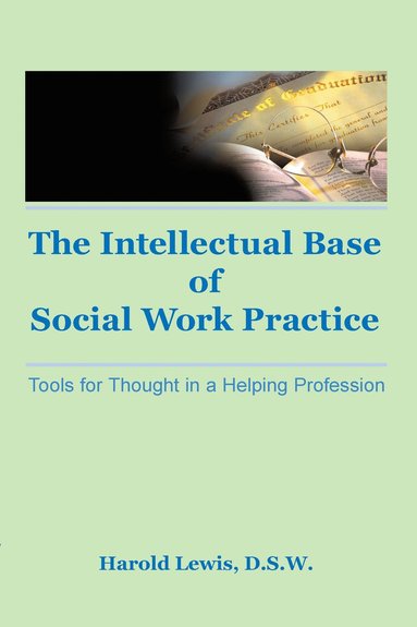 bokomslag Intellectual Base of Social Work Practice