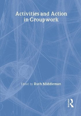 Activities and Action in Groupwork