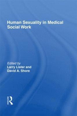 Human Sexuality in Medical Social Work 1