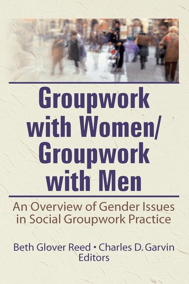 Beth Reed, Charles Garvin - Groupwork With Women/Groupwork With Men, Inbunden