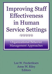 bokomslag Improving Staff Effectiveness in Human Service Settings