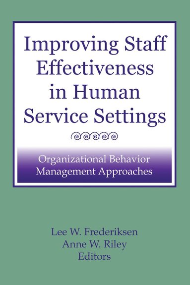 bokomslag Improving Staff Effectiveness in Human Service Settings