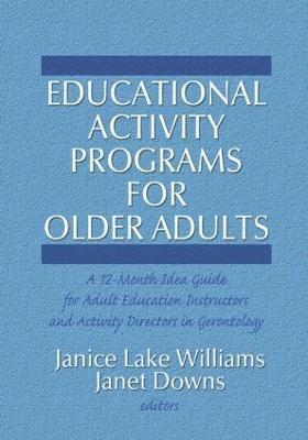 Janice Williams, Janet C Downs - Educational Activity Programs for Older Adults, Inbunden