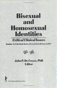 Bisexual and Homosexual Identities Critical Clinical Issues 1
