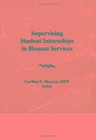 bokomslag Supervising Student Internships in Human Services