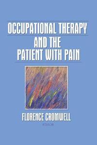 bokomslag Occupational Therapy and the Patient With Pain