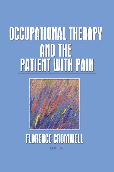 bokomslag Occupational Therapy and the Patient With Pain