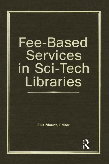 bokomslag Fee-Based Services in Sci-Tech Libraries