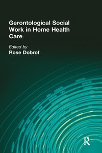 bokomslag Gerontological Social Work in Home Health Care