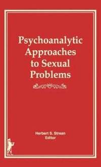 bokomslag Psychoanalytic Approaches to Sexual Problems