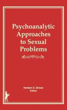 bokomslag Psychoanalytic Approaches to Sexual Problems