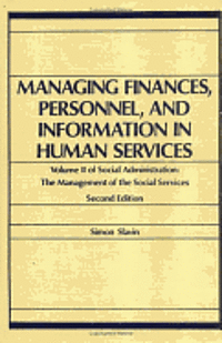 Managing Finances, Personnel, and Information in Human Services 1