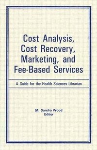 bokomslag Cost Analysis, Cost Recovery, Marketing and Fee-Based Services