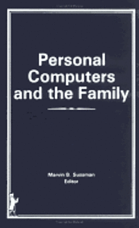 bokomslag Personal Computers and the Family