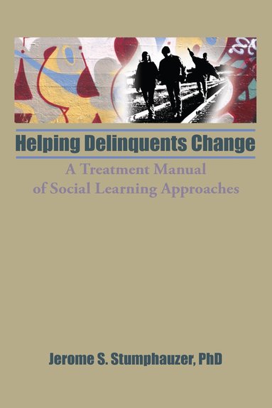 Jerome Beker, Jerome Stumphauzer - Helping Delinquents Change, Inbunden