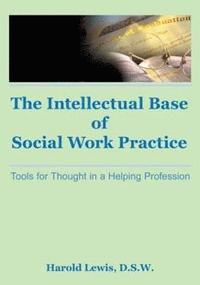 bokomslag Intellectual Base of Social Work Practice