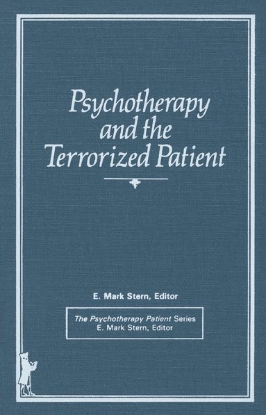 bokomslag Psychotherapy and the Terrorized Patient