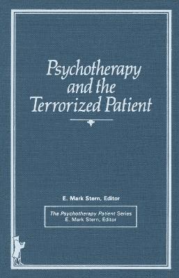 Psychotherapy and the Terrorized Patient 1