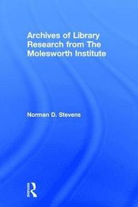 bokomslag Archives of Library Research From the Molesworth Institute