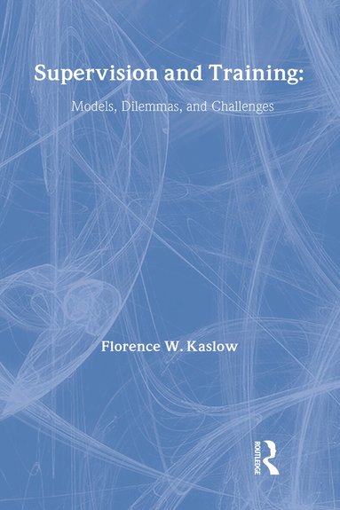 Florence Kaslow - Supervision and Training, Inbunden