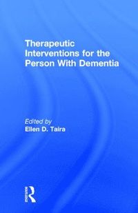 bokomslag Therapeutic Interventions for the Person With Dementia