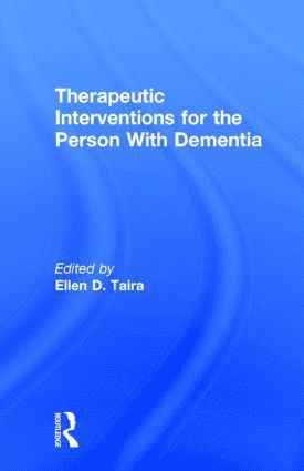 bokomslag Therapeutic Interventions for the Person With Dementia