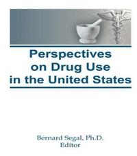 bokomslag Perspectives on Drug Use in the United States