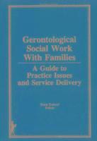 Gerontological Social Work Practice With Families 1
