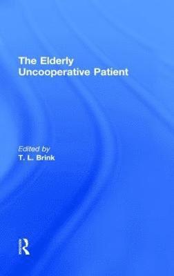 The Elderly Uncooperative Patient 1