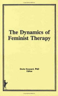 bokomslag A Guide to Dynamics of Feminist Therapy