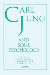 bokomslag Carl Jung and Soul Psychology