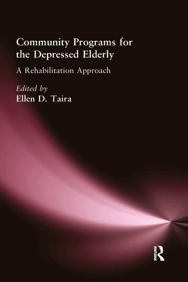 Ellen D Taira - Community Programs for the Depressed Elderly, Inbunden