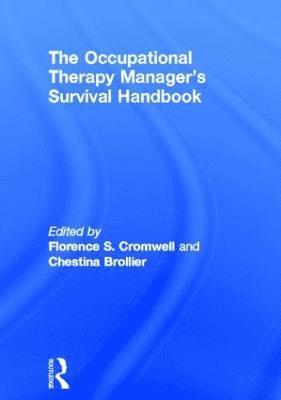 The Occupational Therapy Managers' Survival Handbook 1