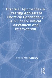 bokomslag Practical Approaches in Treating Adolescent Chemical Dependency