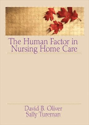 The Human Factor in Nursing Home Care 1