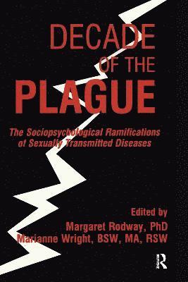Margaret R Rodway, Marianne Wright, Margaret R. Rodway - Decade of the Plague, Inbunden