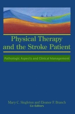 Physical Therapy and the Stroke Patient 1