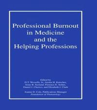 bokomslag Professional Burnout in Medicine and the Helping Professions