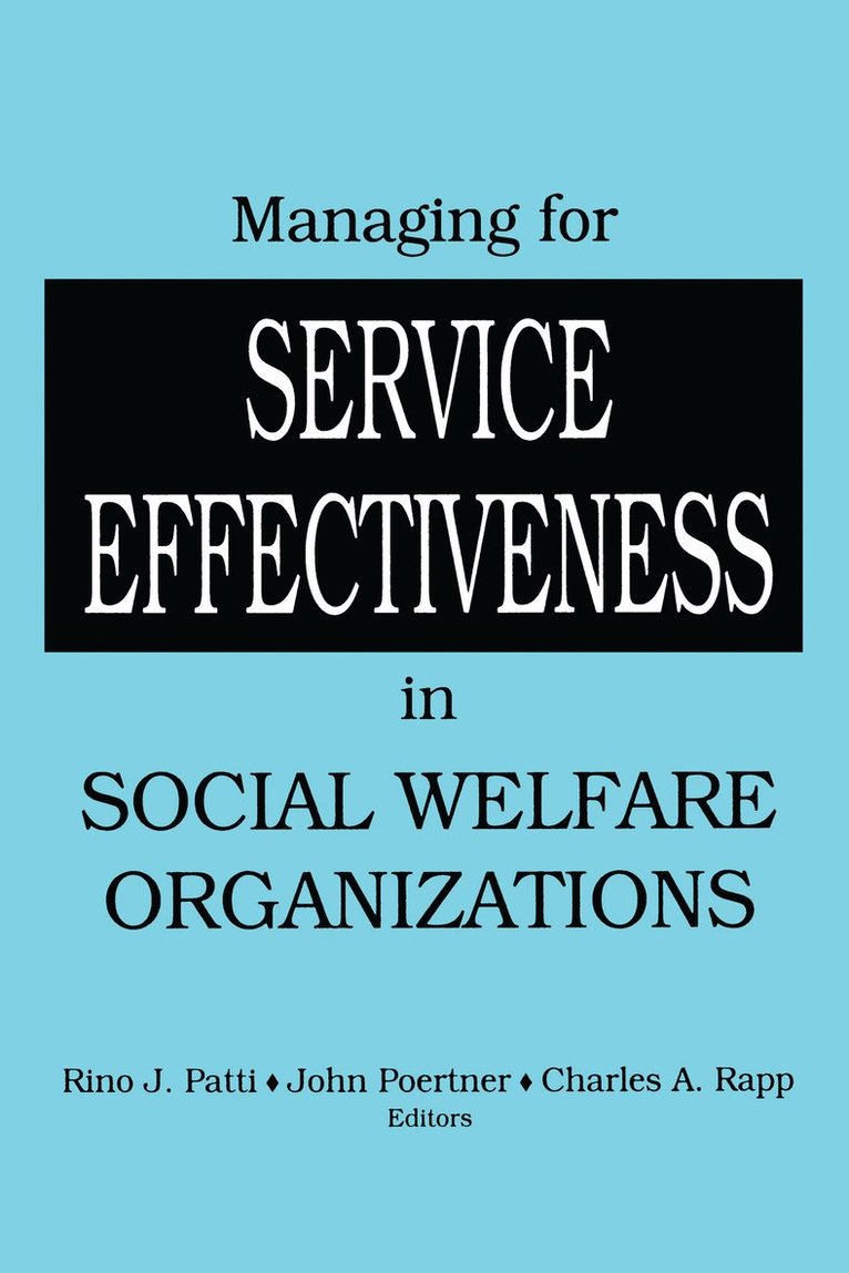 Managing for Service Effectiveness in Social Welfare Organizations