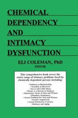 bokomslag Chemical Dependency and Intimacy Dysfunction