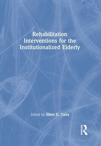 bokomslag Rehabilitation Interventions for the Institutionalized Elderly