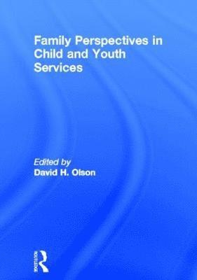 Family Perspectives in Child and Youth Services 1